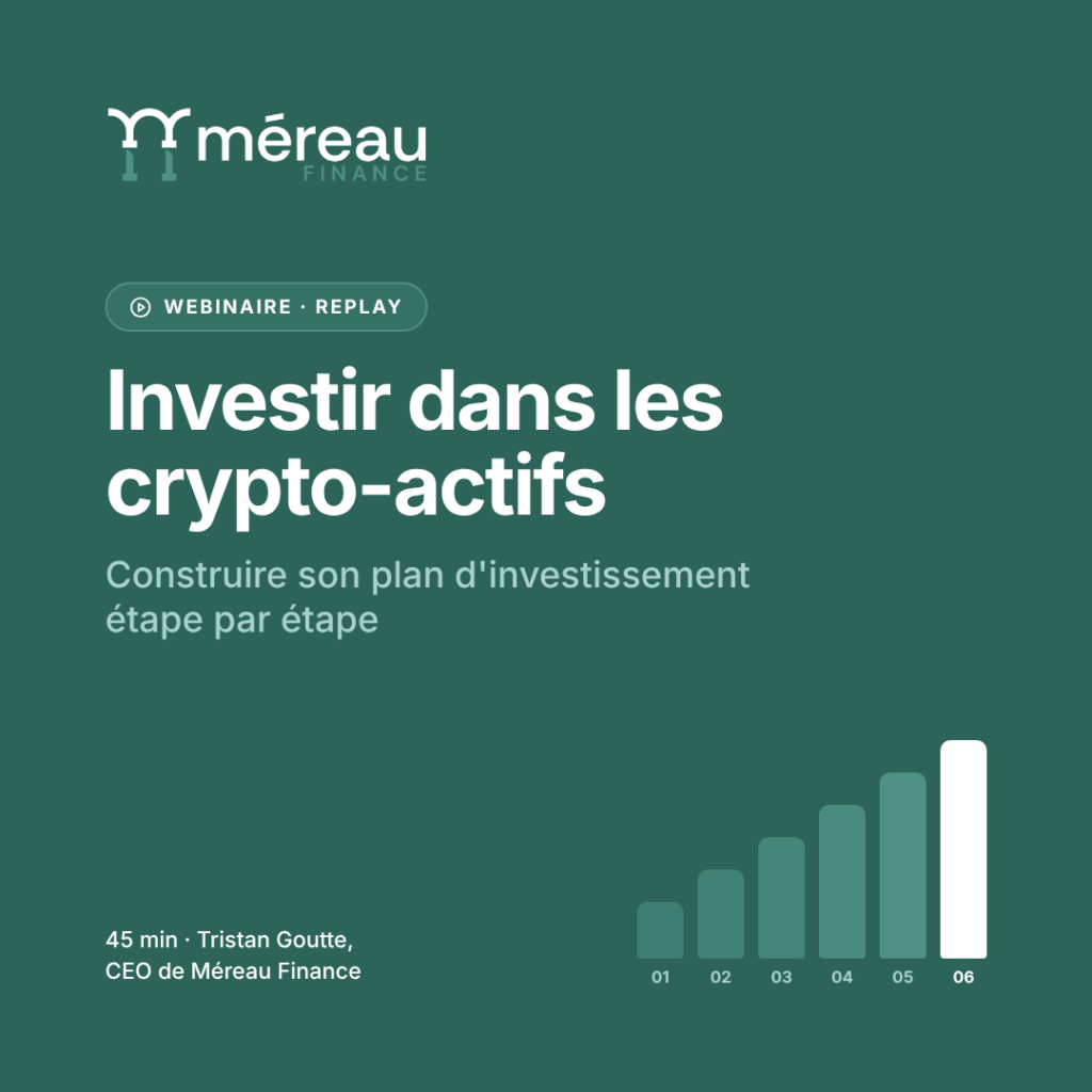 Webinaire Méreau Finance : investir dans les crypto-actifs, construire son plan d'investissement étape par étape