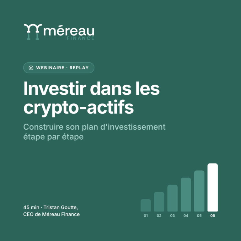 Webinaire Méreau Finance : investir dans les crypto-actifs, construire son plan d'investissement étape par étape